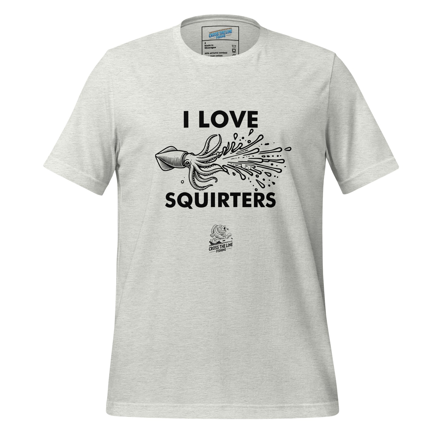 I Love Squirters! Light Colors- Front Print